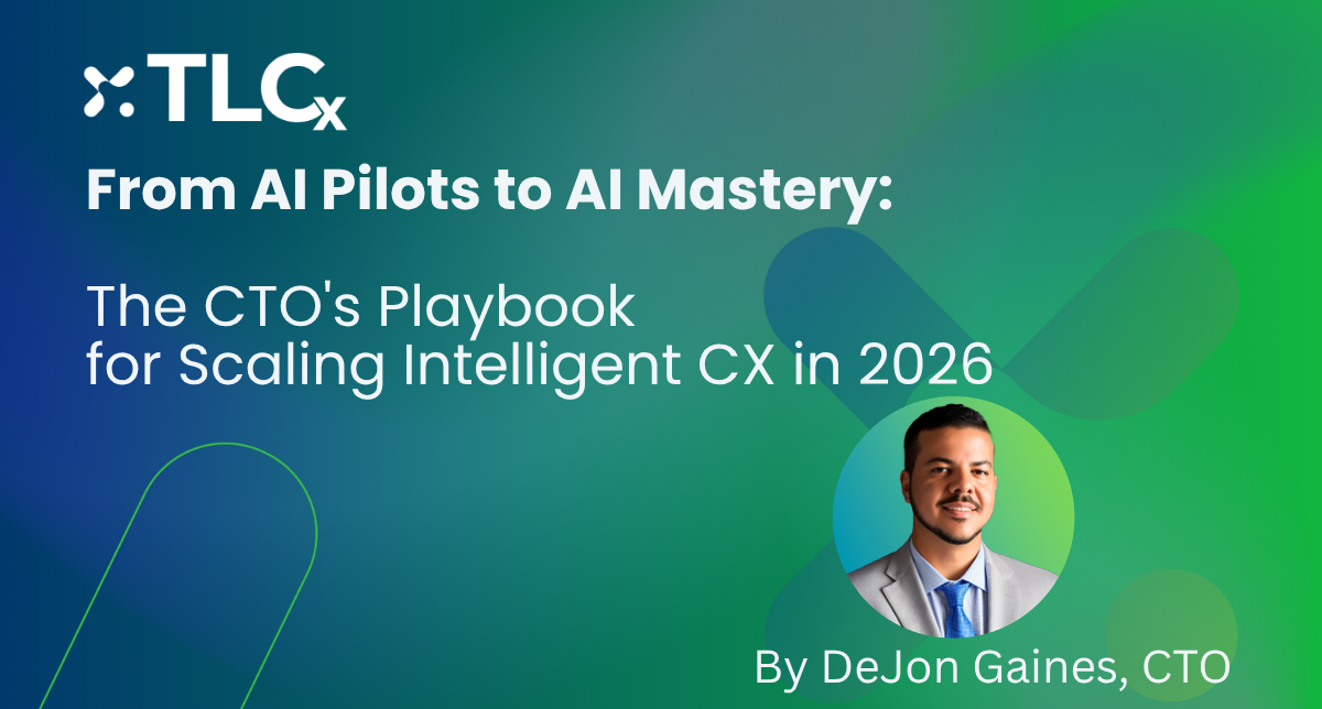 From AI Pilots to AI Mastery: The CTO’s Playbook for Scaling Intelligent CX in 2026