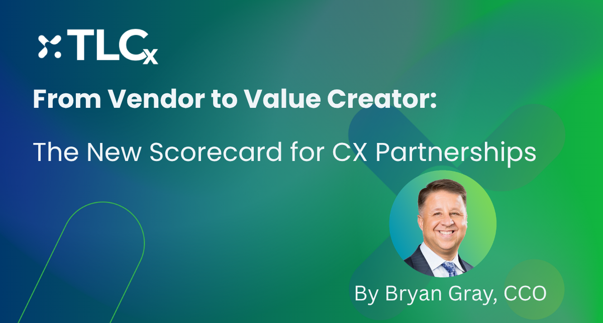 From Vendor to Value Creator:  The New Scorecard for CX Partnerships