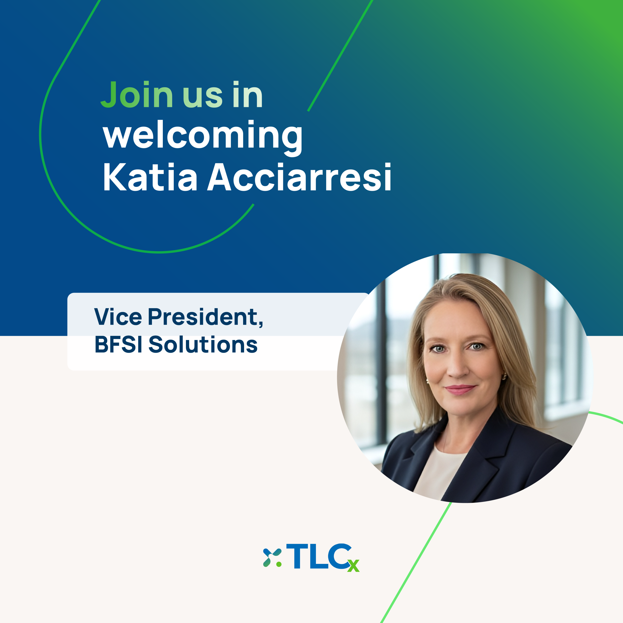 Katia Acciarresi Joins TLCx as Vice President BFSI Solution