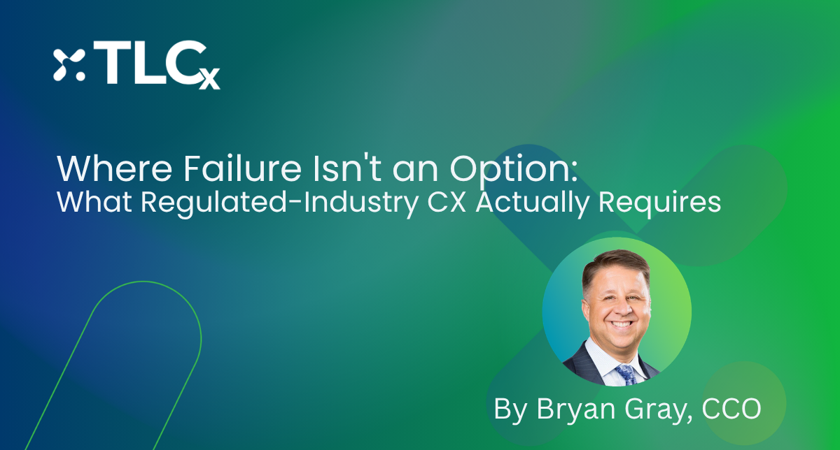 Regulated CX buyers can't shop on cost per contact alone. TLCx's Bryan Gray on the certification, monitoring, and governance standard healthcare, government, and financial services partners must meet